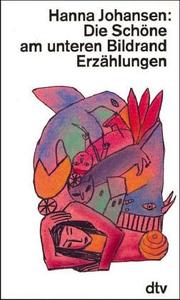Cover of: Die Schöne am unteren Bildrand: Erzählungen