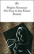 Cover of: Die Frau in den Kissen. by Brigitte Kronauer