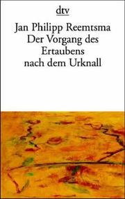Cover of: Der Vorgang des Ertaubens nach dem Urknall. 10 Reden und Aufsätze.