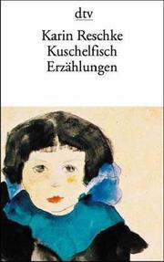 Cover of: Kuschelfisch. by Karin Reschke