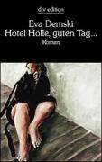 Cover of: Hotel Hölle, guten Tag. by Eva Demski
