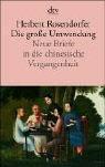 Cover of: Die große Umwendung. Neue Briefe in die chinesische Vergangenheit. by Herbert Rosendorfer