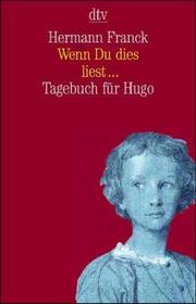 Cover of: Wenn Du dies liest... Tagebuch für Hugo.