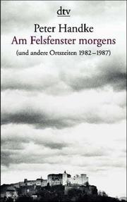 Cover of: Am Felsfenster morgens. ( und andere Ortszeiten 1982-1987).