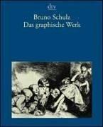 Cover of: Das graphische Werk 1892 - 1942. by Bruno Schulz