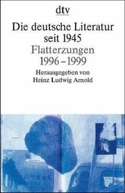 Cover of: Die deutsche Literatur seit 1945. Flatterzungen. 1996 - 1999. by Heinz Ludwig Arnold