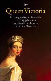 Cover of: Queen Victoria: ein biographisches Lesebuch aus ihren Briefen und Tagebüchern