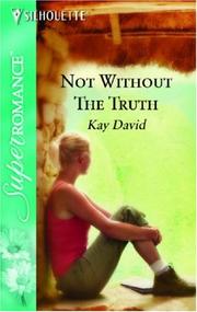 Cover of: Not without the Truth : The Operatives (Harlequin Superromance No. 1321)