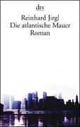 Cover of: Die atlantische Mauer. Roman.