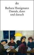 Cover of: Damals, dann und danach. by Barbara Honigmann, Barbara Honigmann