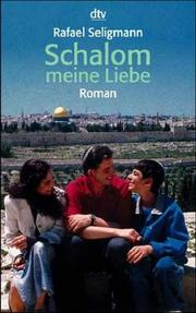 Cover of: Schalom meine Liebe: Roman