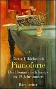 Cover of: Pianoforte. Der Roman des Klaviers im 19. Jahrhundert.