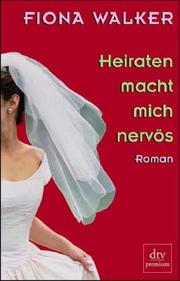 Cover of: Heiraten macht mich nervös.