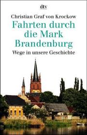 Cover of: Fahrten durch die Mark Brandenburg. Wege in unsere Geschichte. ( sachbuch).