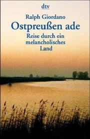 Cover of: Ostpreußen ade. Reise durch ein melancholisches Land.