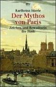 Cover of: Der Mythos von Paris. Zeichen und Bewußtsein der Stadt.