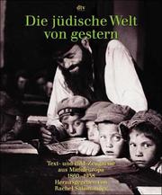 Cover of: Die jüdische Welt von gestern 1860-1938. Text- und Bild- Zeugnisse aus Mitteleuropa.