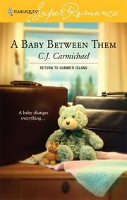 Cover of: A Baby Between Them by C.J. Carmichael