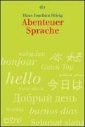 Cover of: Abenteuer Sprache. Ein Streifzug durch die Sprachen der Erde.