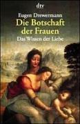 Cover of: Die Botschaft der Frauen. Das Wissen der Liebe. by Eugen Drewermann