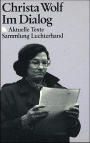 Cover of: Im Dialog (7441 401) Aktuelle Texte. ( Sammlung Luchterhand im DTV). by Christa Wolf