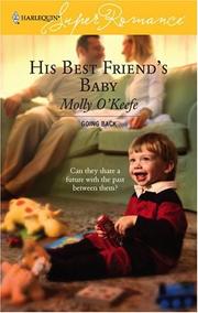 Cover of: His Best Friend's Baby by Molly O'Keefe