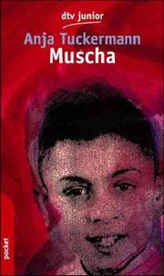 Cover of: Muscha. by Anja Tuckermann