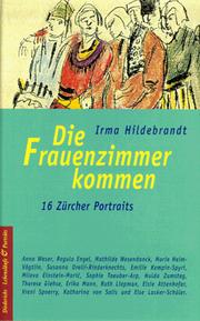 Cover of: Die Frauenzimmer kommen. 16 Zürcher Portraits.