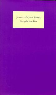 Cover of: Das geheime Brot. by Johannes Mario Simmel