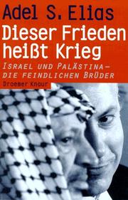 Cover of: Dieser Frieden heisst Krieg by Adel S. Elias