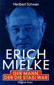 Cover of: Erich Mielke: der Mann, der die Stasi war