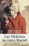 Cover of: Das Mädchen im roten Mantel. by Roma Ligocka, Iris von Finckenstein