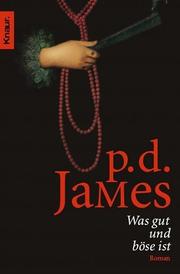 Cover of: Was gut und böse ist by P. D. James
