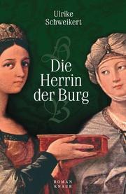 Cover of: Die Herrin der Burg. by Ulrike Schweikert