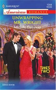 Cover of: Unwrapping Mr. Wright by Michele Dunaway