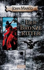 Cover of: Der Bronzeritter. by John Marco