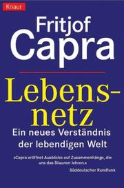 Cover of: Lebensnetz. Ein neues Verständnis der lebendigen Welt. by Fritjof Capra