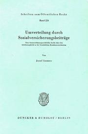 Cover of: Umverteilung durch Sozialversicherungsbeiträge: eine finanzverfassungsrechtliche Studie über den Solidarausgleich in der Gesetzlichen Krankenversicherung.