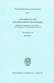 Cover of: Systemtheorie und sozio-ökonomische Anwendungen: Beiträge zur Tagung d. Ges. für Wirtschafts- u. Sozialkybernetik 1975