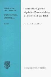 Cover of: Gesetzlichkeit psychophysischer Zusammenhang Willensfreiheit und Ethik