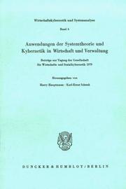 Cover of: Anwendungen der Systemtheorie und Kybernetik in Wirtschaft und Verwaltung: Beiträge zur Tagung der Gesellschaft für Wirtschafts- und Sozialkybernetik 1979