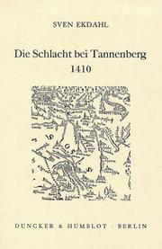 Cover of: Die Schlacht bei Tannenberg 1410: quellenkritische Untersuchungen