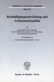 Cover of: Beschäftigungsentwicklung und Arbeitsmarktpolitik by von Ansgar Belke ... [et al.] ; herausgegeben von Erhard Kantzenbach und Otto G. Mayer.