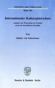 Cover of: Internationaler Kulturgüterschutz: Ansätze zur Prävention im Frieden sowie im bewaffneten Konflikt