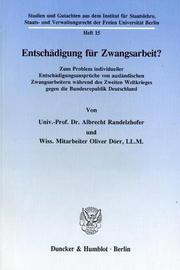 Cover of: Entschädigung für Zwangsarbeit?: zum Problem individueller Entschädigungsansprüche von ausländischen Zwangsarbeitern während des Zweiten Weltkrieges gegen die Bundesrepublik Deutschland