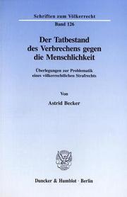 Cover of: Der Tatbestand des Verbrechens gegen die Menschlichkeit: Überlegungen zur Problematik eines völkerrechtlichen Strafrechts