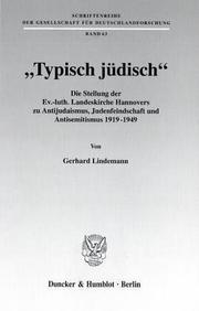 Cover of: "Typisch jüdisch": die Stellung der Ev.-luth. Landeskirche Hannovers zu Antijudaismus, Judenfeindschaft und Antisemitismus 1919-1949