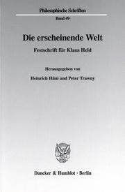 Cover of: Die erscheinende Welt. Festschrift für Klaus Held. Mit Frontispiz (Philosophische Schriften; PHS 49)