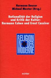 Cover of: Rationalität der Religion und Kritik der Kultur: Hermann Cohen und Ernst Cassirer