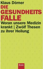 Cover of: Die Gesundheitsfalle by Klaus Dörner